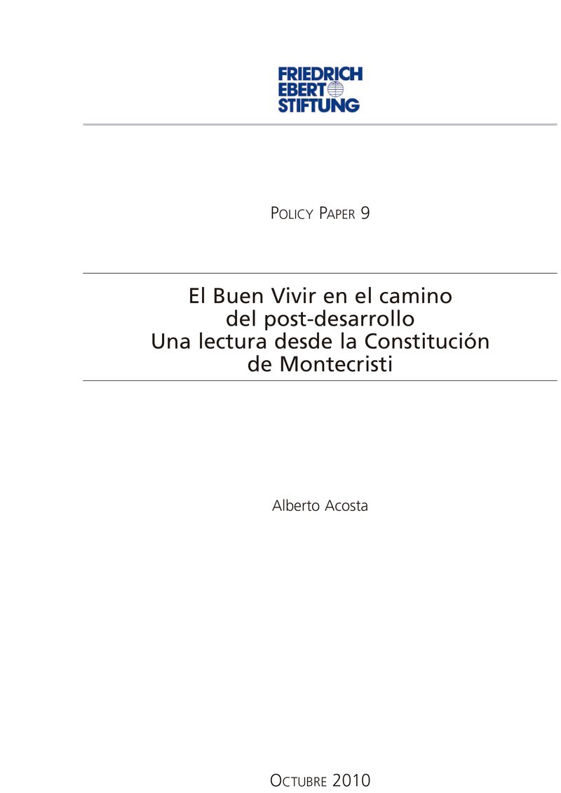 El Buen Vivir en el camino del post-desarrollo. Una lectura desde la Constitución de Montecristi