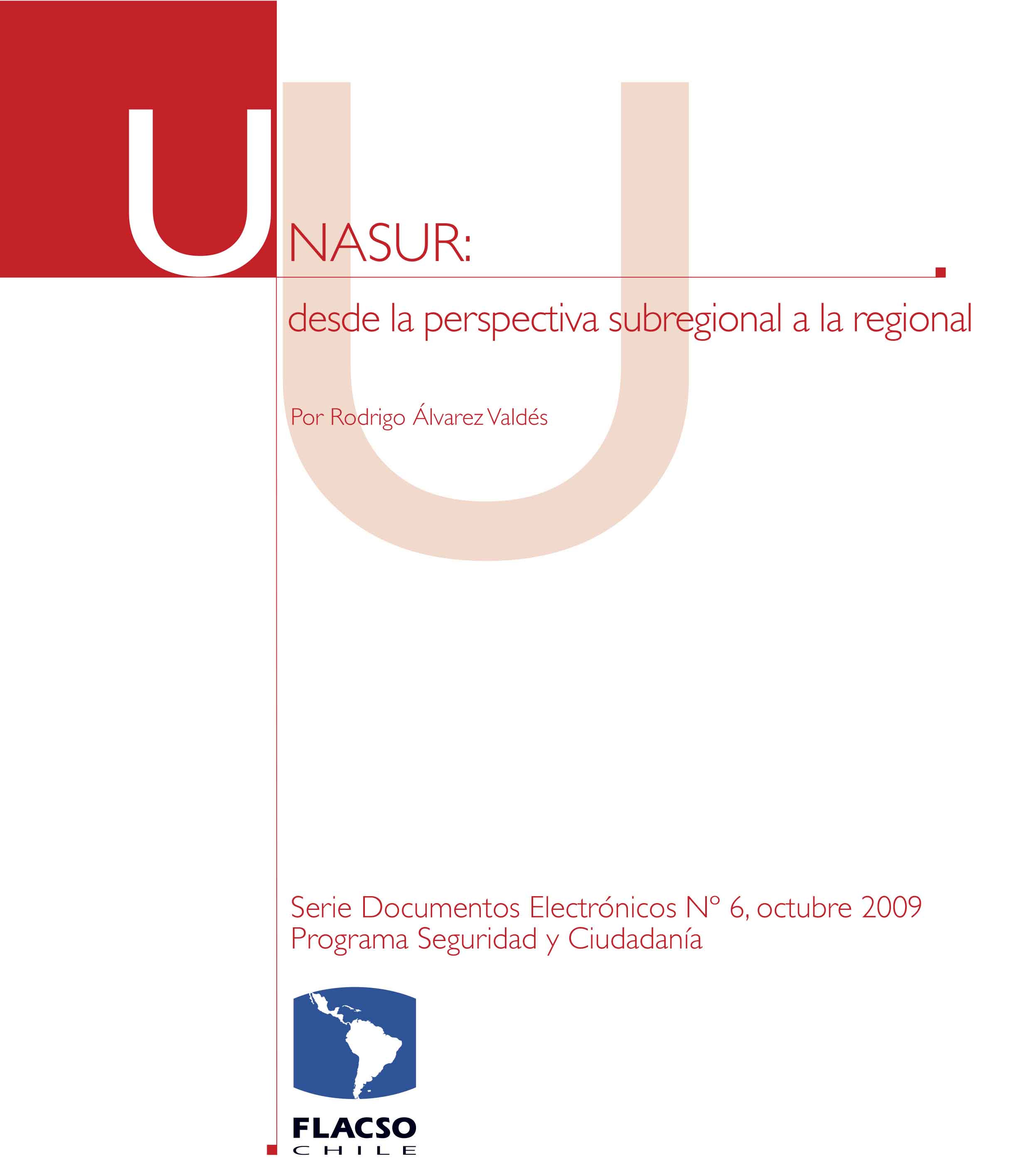UNASUR : desde la perspectiva subregional a la regional
