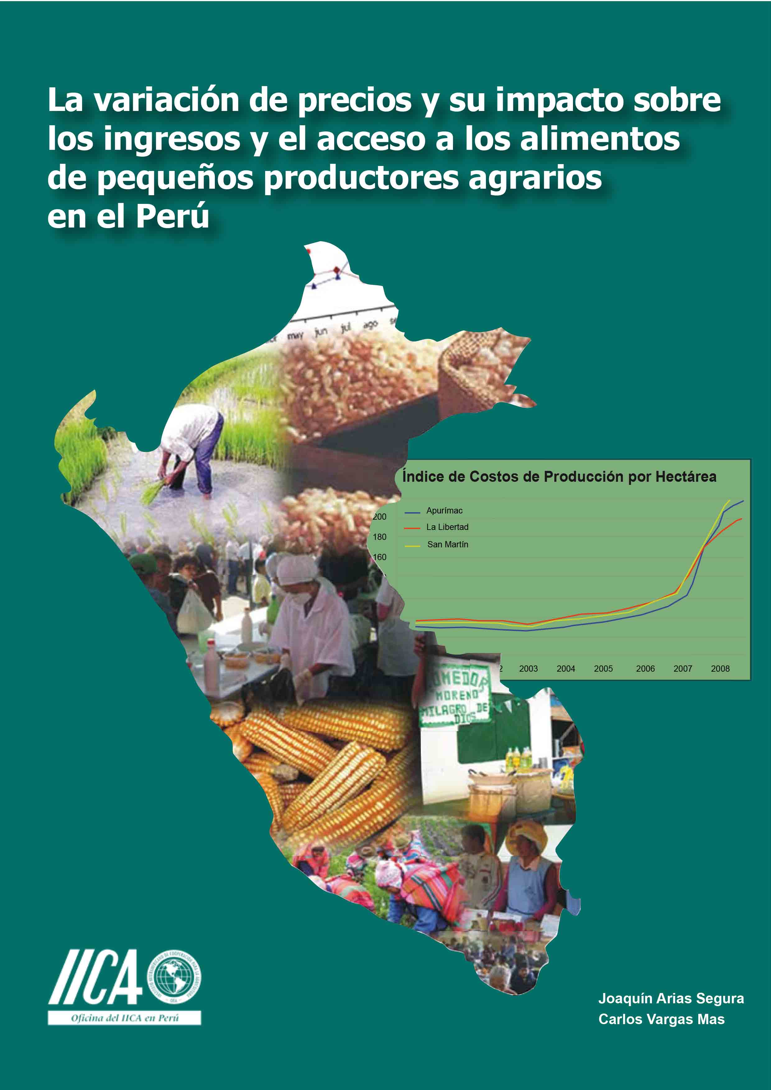 La variación de precios y su impacto sobre los ingresos y el acceso a los alimentos de pequeños productores agrarios en el Perú (3Mb)