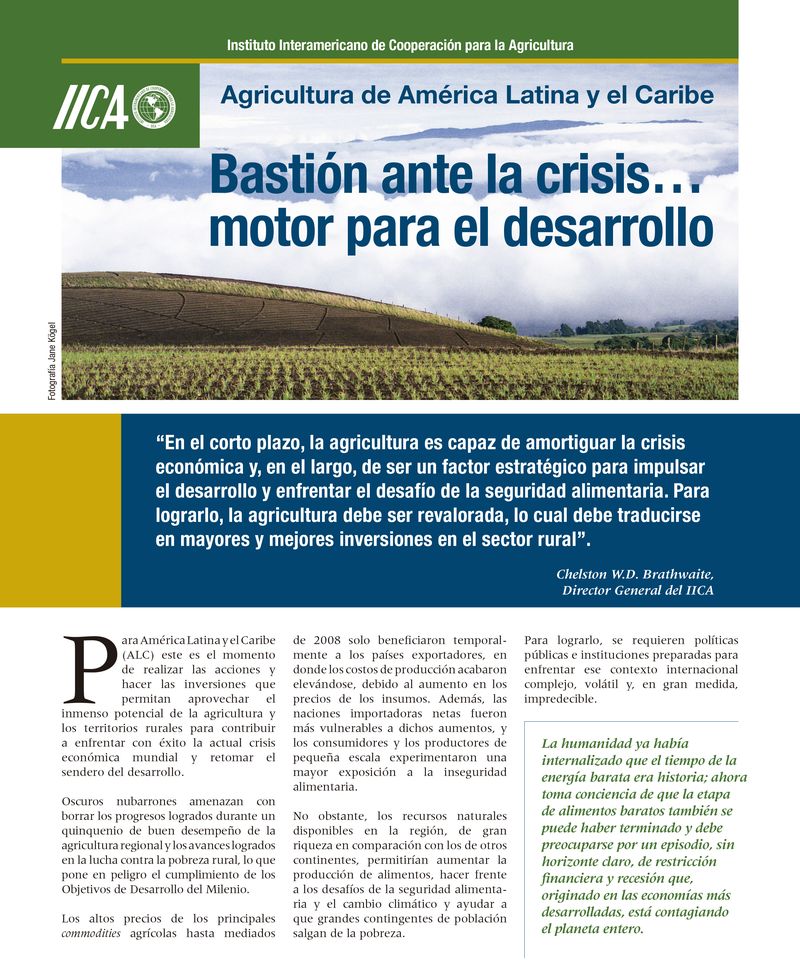 Agricultura para América Latina y el Caribe. Bastión ante la crisis...motor para el desarrollo