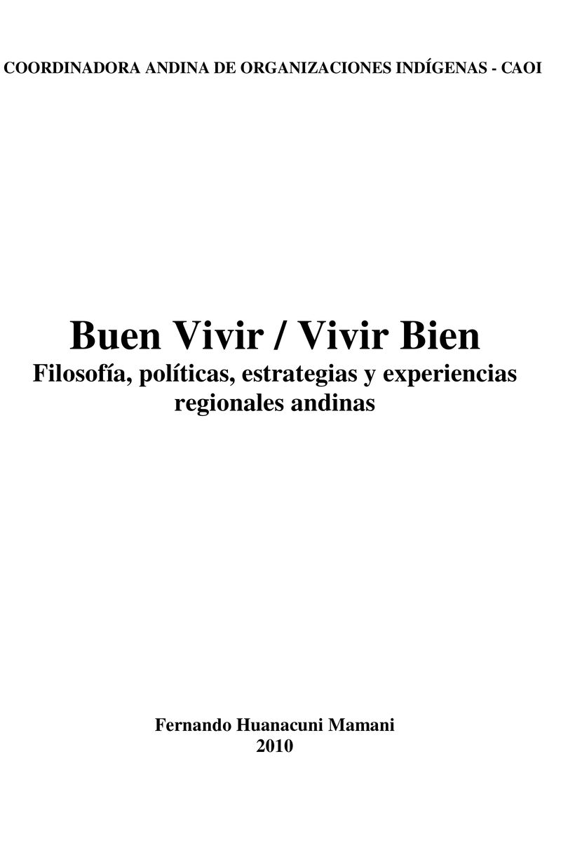 Buen Vivir / Vivir Bien. Filosofía, políticas, estrategias y experiencias